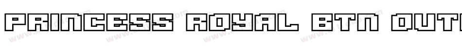Princess Royal BTN Outline字体转换